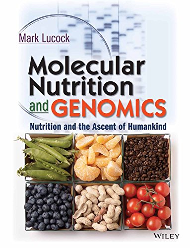Stock image for Molecular Nutrition And Genomics: Nutrition And The Ascent Of Humankind for sale by Books in my Basket