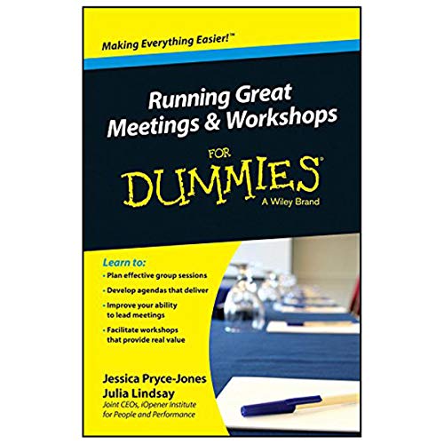 Imagen de archivo de RUNNING GREAT MEETINGS AND WORKSHOPS FOR DUMMIES : A WILEY BRAND a la venta por Universal Store