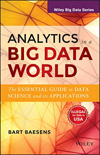Stock image for Analytics in a Big Data World: The Essential Guide to Data Science and its Applications for sale by HPB-Red