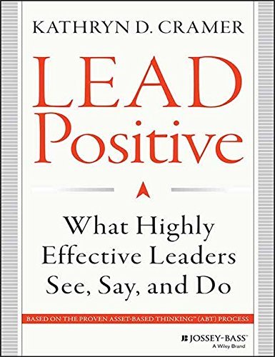 9788126552726: Wiley Lead Positive: What Highly Effective Leaders See, Say And Do [Hardcover] [Jan 01, 2014] NA