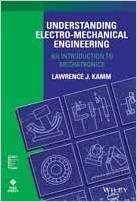 Beispielbild fr Understanding Electro-Mechanical Engineering zum Verkauf von Majestic Books