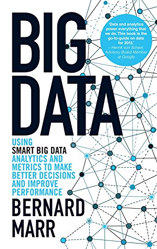 9788126556946: BIG DATA: USING SMART BIG DATA, ANALYTICS AND METRICS TO MAKE BETTER DECISIONS AND IMPROVE PERFORMAN