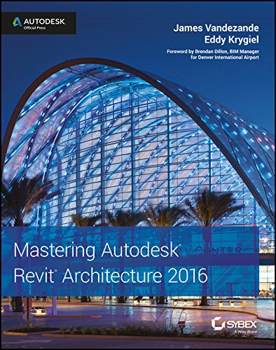 9788126557073: Mastering Autodesk Revit Architecture 2016 [Paperback] [Jan 01, 2015] James Vandezande & Eddy Krygiel