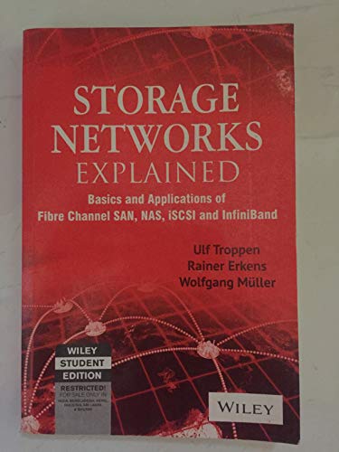 9788126557424: Storage Networks Explained, 2Ed: Basics And Application Of Fibre Channel San, Nas, Iscsi, Infiniband And Fcoe