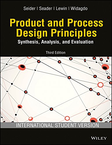 Beispielbild fr Product and Process Design Principles: Synthesis, Analysis, and Evaluation, 3rd ed. zum Verkauf von SecondSale