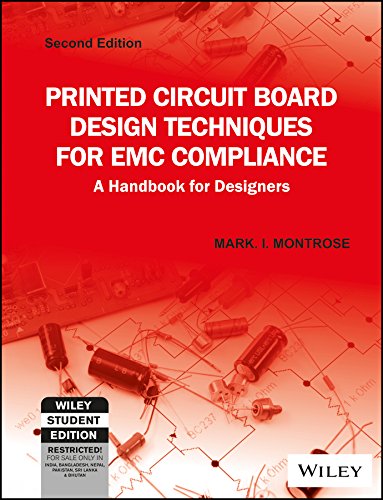 9788126557592: Printed Circuit Board Design Techniques For Emc Compliance: A Handbook For Designers 2Nd Edition by Mark I. Montrose (2015-07-31)