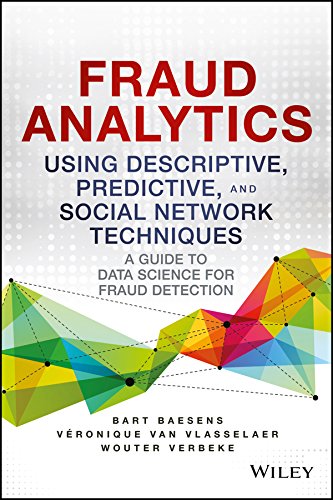 9788126558209: Fraud Analytics Using Descriptive, Predictive And Social Network Techniques: A Guide To Data Science For Fraud Detection
