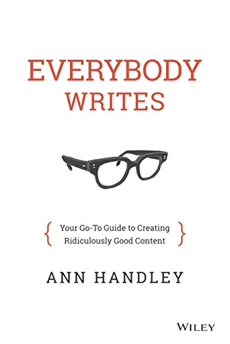 Imagen de archivo de Everybody Writes: Your Go-to Guide to Creating Ridiculously Good Content a la venta por Seattle Goodwill