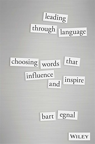 9788126560073: Leading Through Language: Choosing Words That Influence and Inspire [Paperback] Bart
