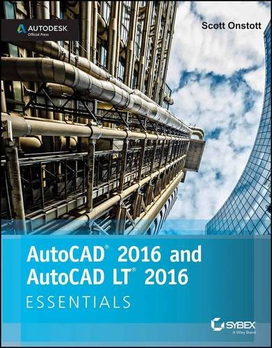 Autocad 2016 and Autocad Lt 2016 Essentials Autodesk Official Press - Scott Onstott