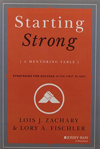 Stock image for Starting Strong: A Mentoring Fable Zachary, Lois J. and Fischler, Lory A. for sale by Save With Sam