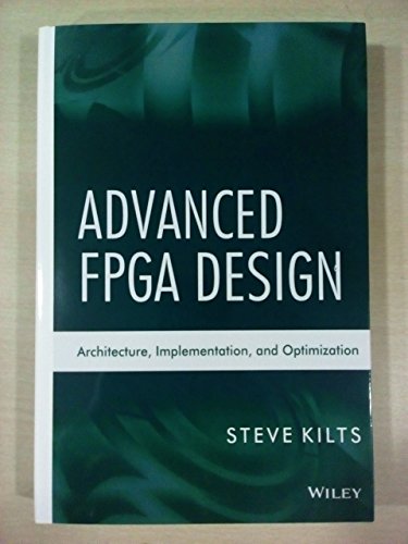 9788126561728: Advanced Fpga Design Architecture, Implementation, And Optimization
