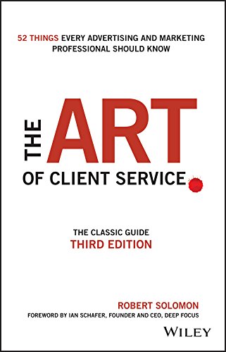 9788126562831: The Art of Client Service: The Classic Guide, Updated for Today's Marketers and Advertisers