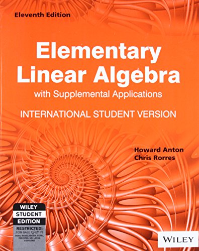 9788126562961: Elementary Linear Algebra With Supplemental Applications, 11 Edition