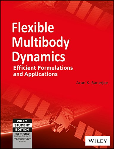 9788126563166: Flexible Multibody Dynamics: Efficient Formulations And Applications