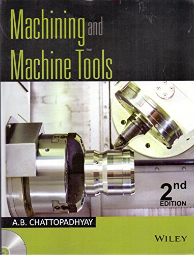 Stock image for Machining And Machine Tools, 2Nd Edition for sale by Books in my Basket