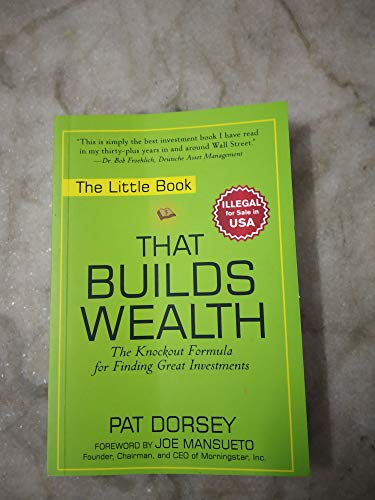 Stock image for The Little Book That Builds Wealth: The Knockout Formula For Finding Great Investments [Jan 01, 2017] for sale by GoodwillNI