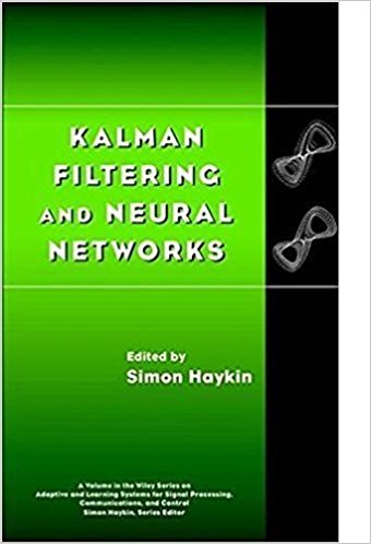 Kalman Filtering And Neural Networks - Simon Haykin