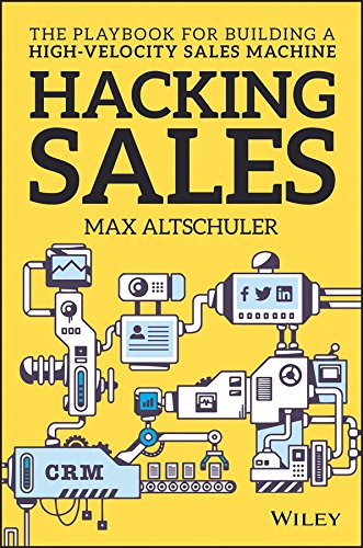9788126569434: Hacking Sales: The Playbook for Building a High-Velocity Sales Machine [Paperback]