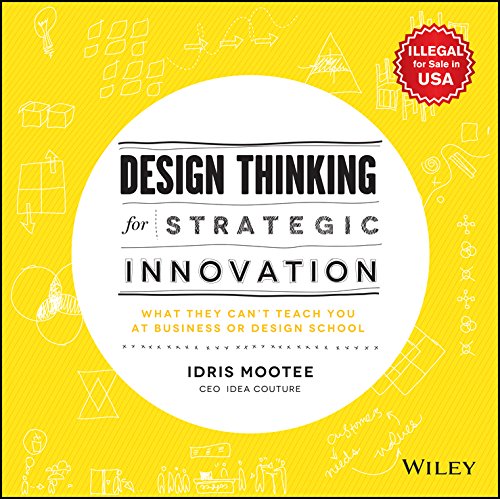 9788126572694: Design Thinking For Strategic Innovation: What They Can't Teach You At Business Or Design School