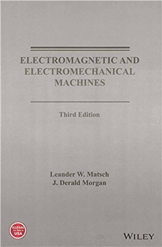 Stock image for Electromagnetic And Electromechanical Machines, 3Rd Edition for sale by Books in my Basket