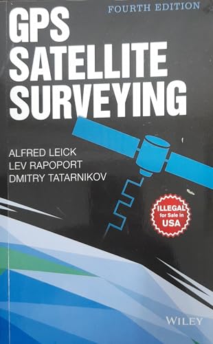 Imagen de archivo de GPS SATELLITE SURVEYING 4TH EDITION a la venta por SMASS Sellers