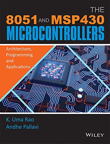 Stock image for 8051 And Msp430 Microcontrollers: Architecture, Programming And Applications for sale by Books in my Basket