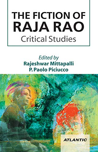 The Fiction Of Raja Rao Critical Studies