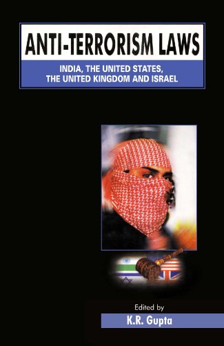 9788126901371: Anti-terrorism Laws India, the United States, the United Kingdom and Israel [Paperback] [Jan 01, 2002] K.R. Gupta