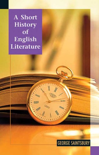 Short History of English Literature (9788126904464) by George Saintsbury; Foreword By Mohit K. Ray