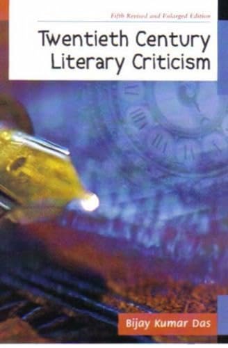 Twentieth Century Literary Criticism, Fifth Edition - Bijay Kumar Das