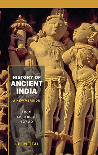 Stock image for History Of Ancient India (A New Version): From 4250 B.C. to 637 A.D., VOLUME 2 for sale by Books Puddle