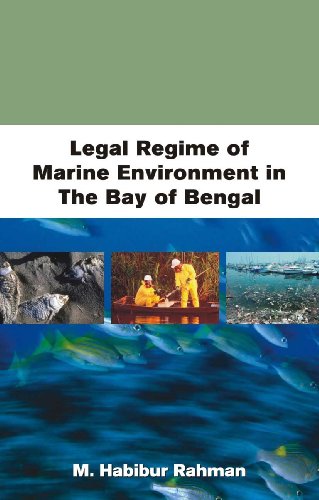 Stock image for Legal Regime of Marine Environment in the Bay of Bengal for sale by Books Puddle