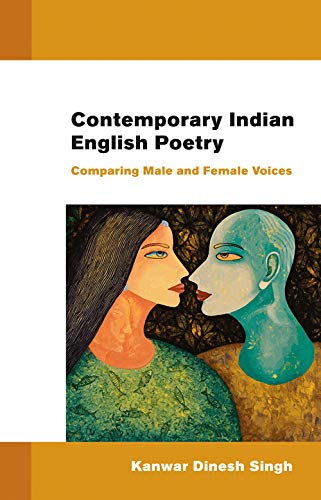 Beispielbild fr Contemporary Indian English Poetry: Comparing Male and Female Voices zum Verkauf von Revaluation Books