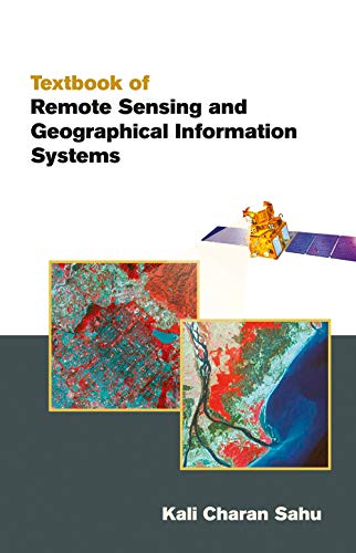 9788126909100: Textbook of Remote Sensing and Geographical Information Systems [Paperback] [Jan 01, 2008] Kali Charan Sahu
