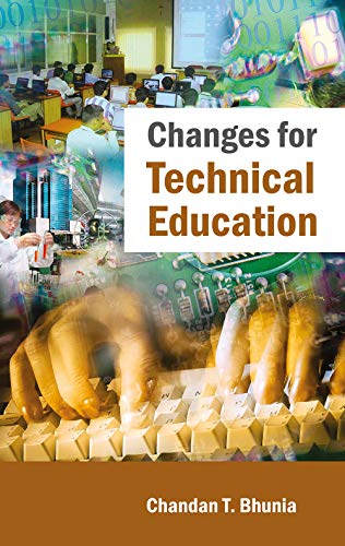 9788126909339: Changes For Technical Education [Hardcover] [Jan 01, 2008] Chandan T Bhunia