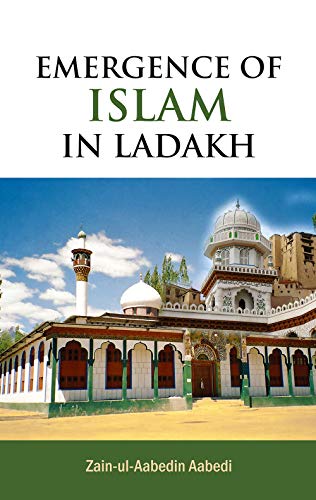 9788126910472: Emergence of Islam in Ladakh