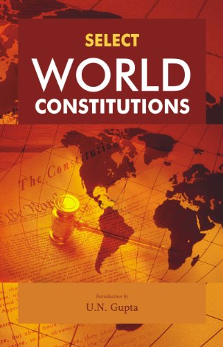 9788126910663: Select World Constitutions [Paperback] [Jan 01, 2009] Introduction by U.N. Gupta
