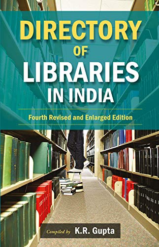 9788126912377: Directory of Libraries in India [Hardcover] [Jan 01, 2009] K.R. Gupta