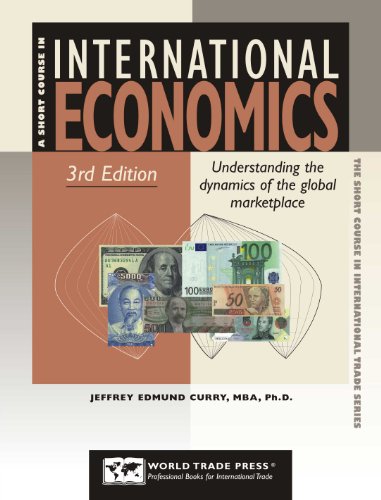 Beispielbild fr International Economics Understanding The Dynamics of The Global Marketplace zum Verkauf von Books in my Basket