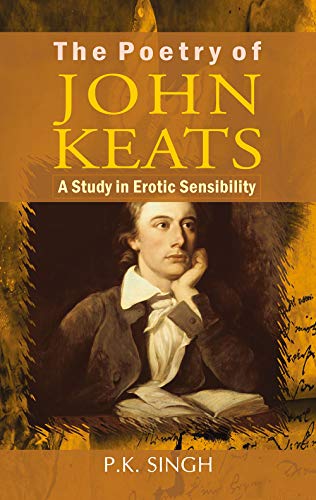 9788126913329: The Poetry of John Keats a Study in Erotic Sensibility