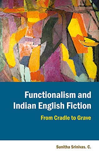 Stock image for Functionalism and Indian English Fiction for sale by Books Puddle