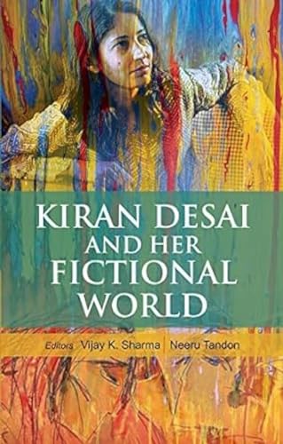 Imagen de archivo de Kiran Desai and Her Fictional World a la venta por Books Puddle