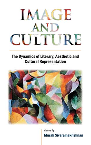 9788126916252: Image and Culture: The Dynamics of Literary Aesthetic and Cultural Representation
