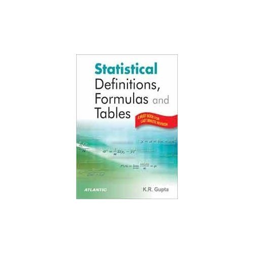 Statistical Definitions, Formulas and Tables: A Must Book for Lost Minute Revision