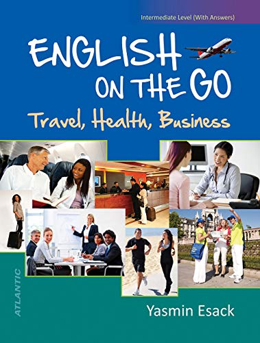 English on the go: Travel, Health, Business