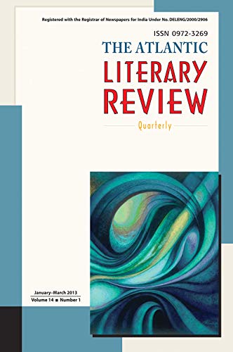 Stock image for The Atlantic Literary Review Quarterly, Volume 14 Number 1 January March 2013 for sale by Books in my Basket