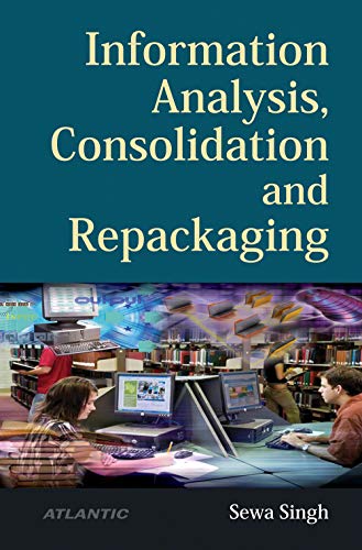 Stock image for Information Analysis, Consolidation and Repackaging for sale by Books Puddle