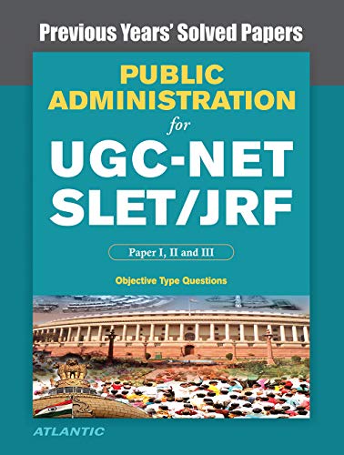 Stock image for Public Administration for UGC-NET/SLET/JRF Paper I, II, and III Previous Years Solved Papers with Key for sale by Books Puddle