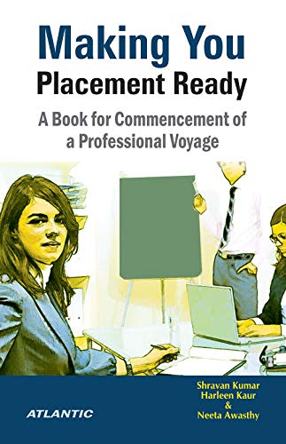 Stock image for Making You Placement Ready A Book for Commencement of a Professional Voyage for sale by Books Puddle